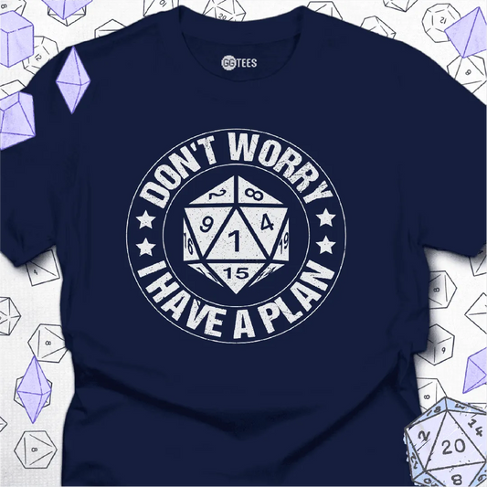 I Have a Plan Badge T-Shirt - GG Tees