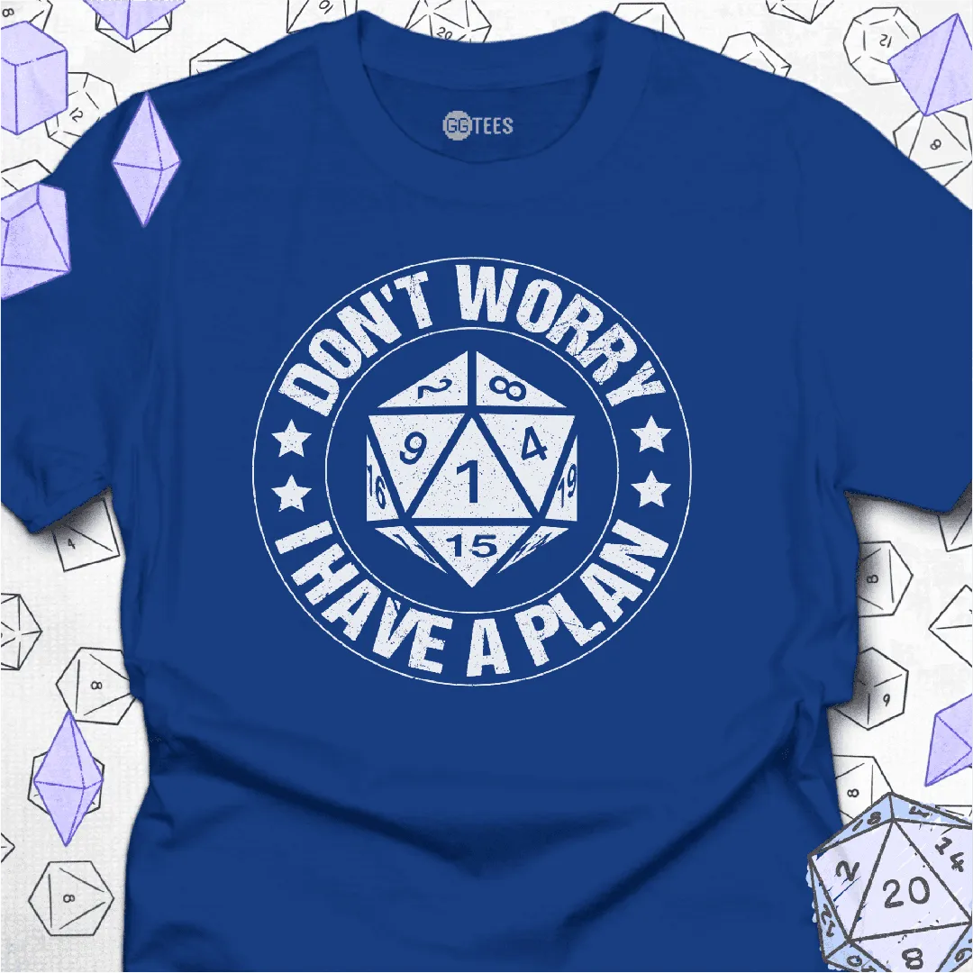 I Have a Plan Badge T-Shirt - GG Tees