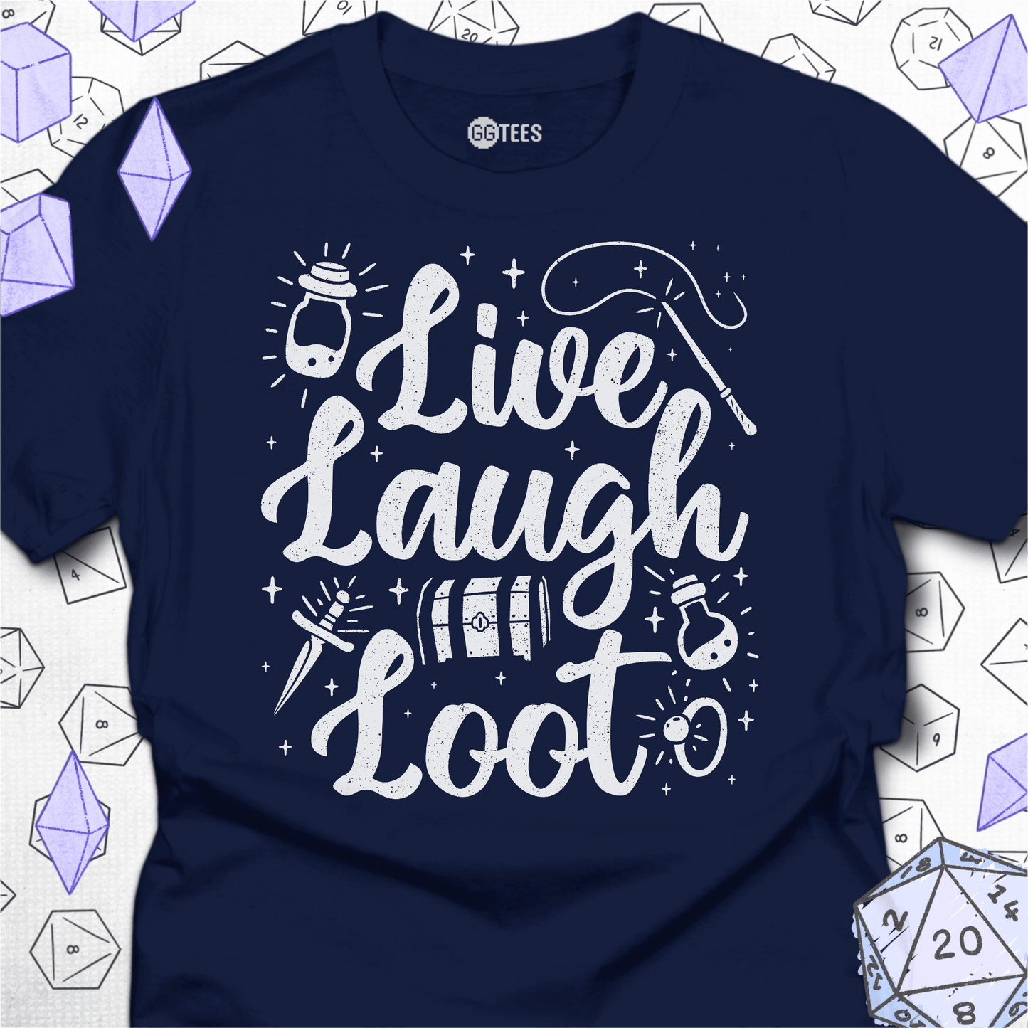 Live Laugh Loot T-Shirt