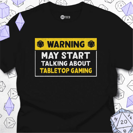 May Start Talking About TTRPGs T-Shirt - GG Tees