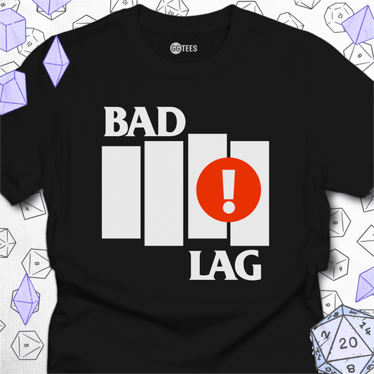 Bad Lag T-Shirt