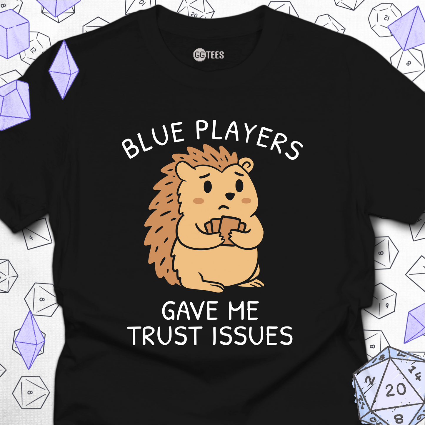 Blue Players and Trust Issues T-Shirt