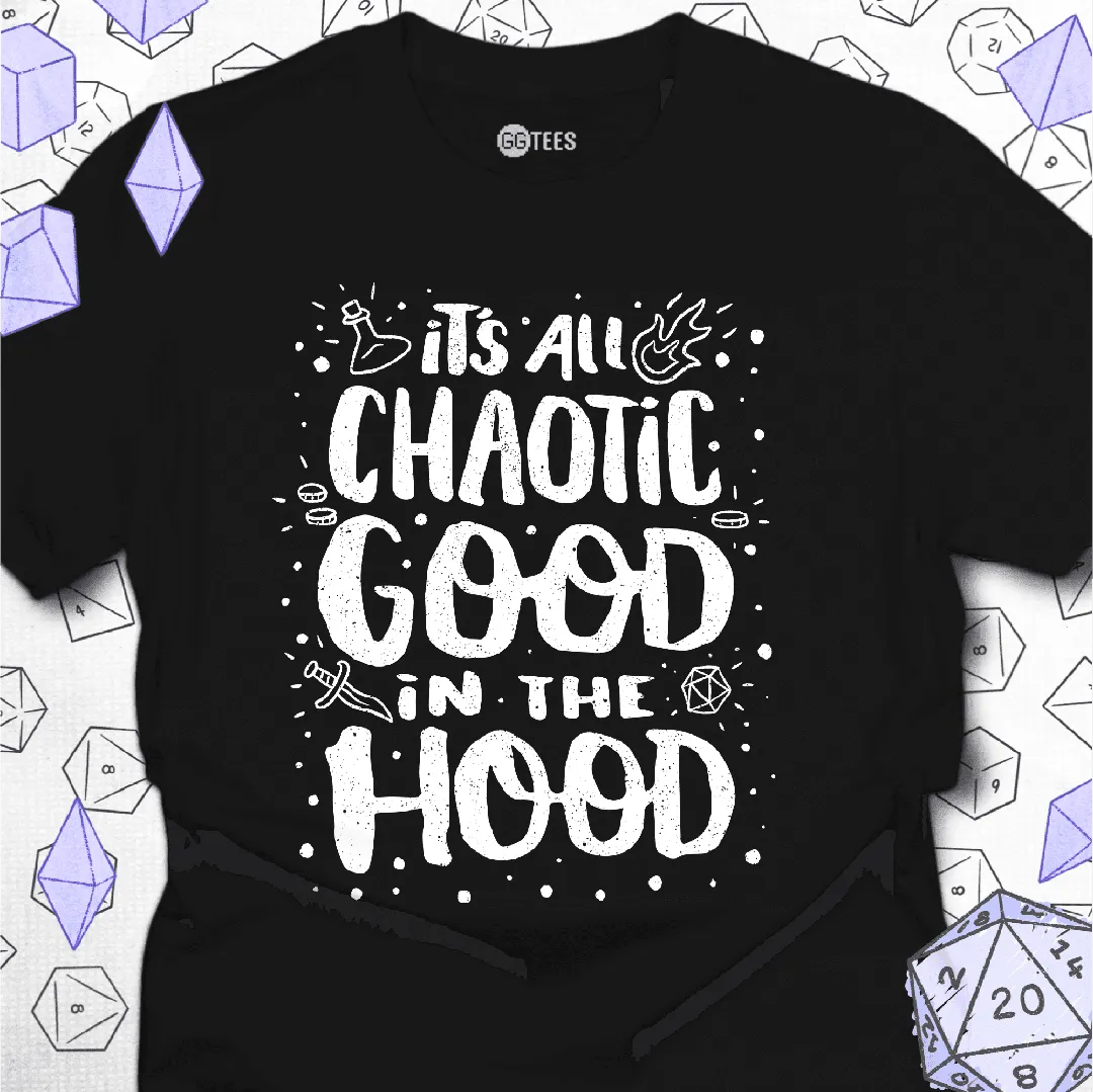 Chaotic Good in the Hood T-Shirt - GG Tees