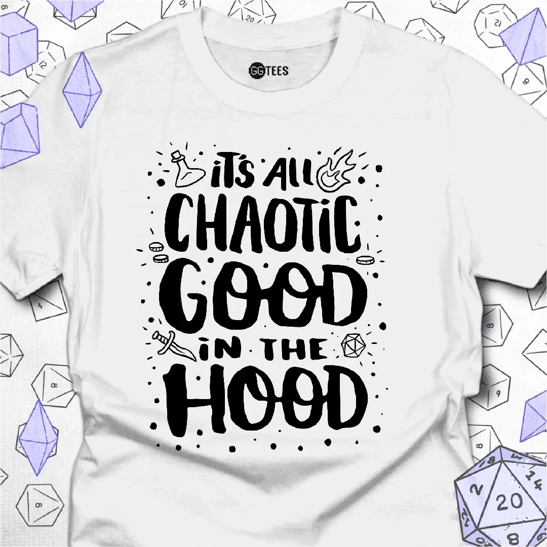 Chaotic Good in the Hood T-Shirt - GG Tees