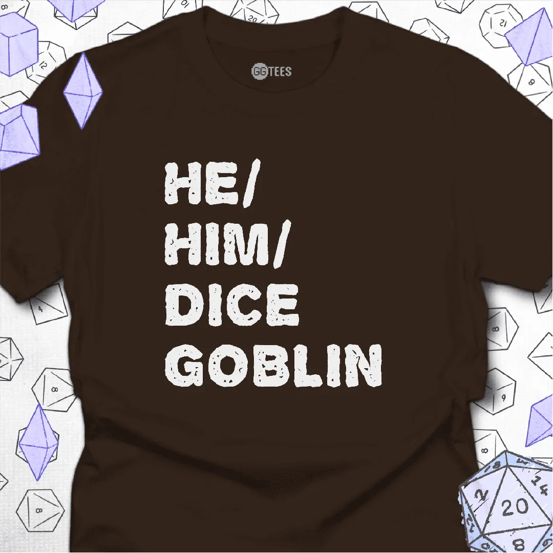 He Him Dice Goblin T-Shirt - GG Tees