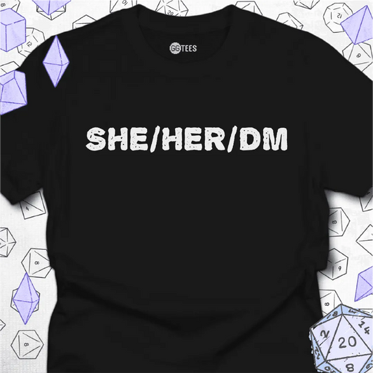 She Her DM T-Shirt - GG Tees