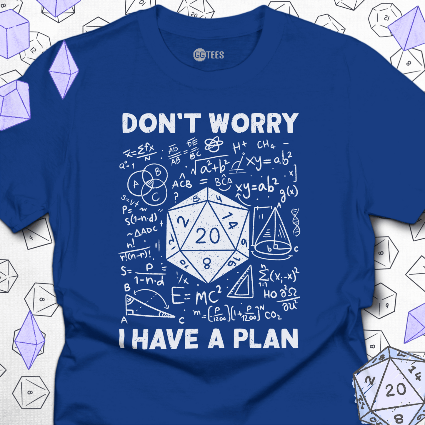 I Have a Plan T-Shirt