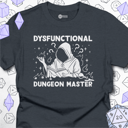 Dysfunctional Dungeon Master T-Shirt