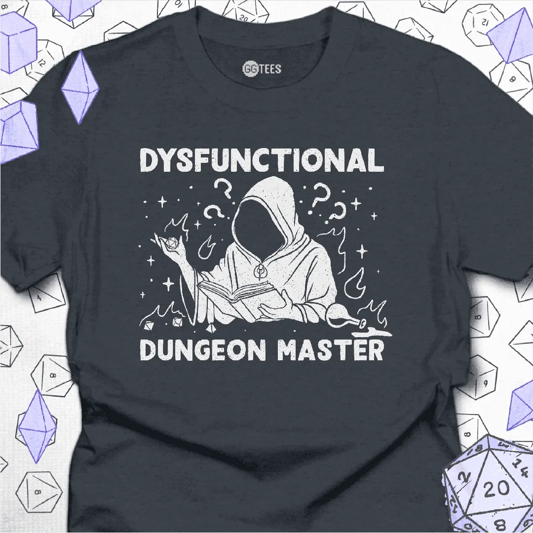 Dysfunctional Dungeon Master T-Shirt - GG Tees