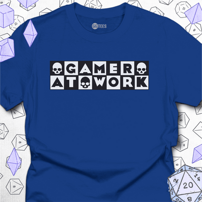 Gamer at Work T-Shirt