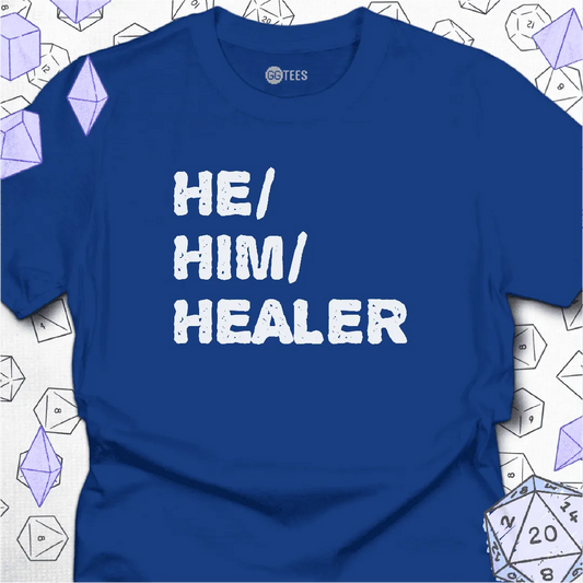 He Him Healer T-Shirt - GG Tees