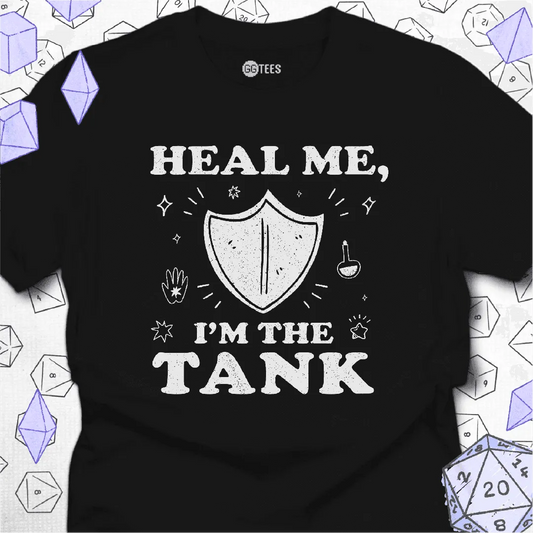 Heal Me I'm the Tank T-Shirt - GG Tees