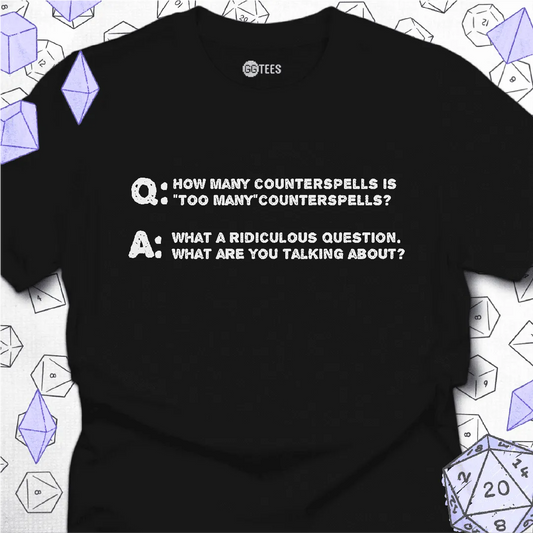 How Many is Too Many T-Shirt - GG Tees