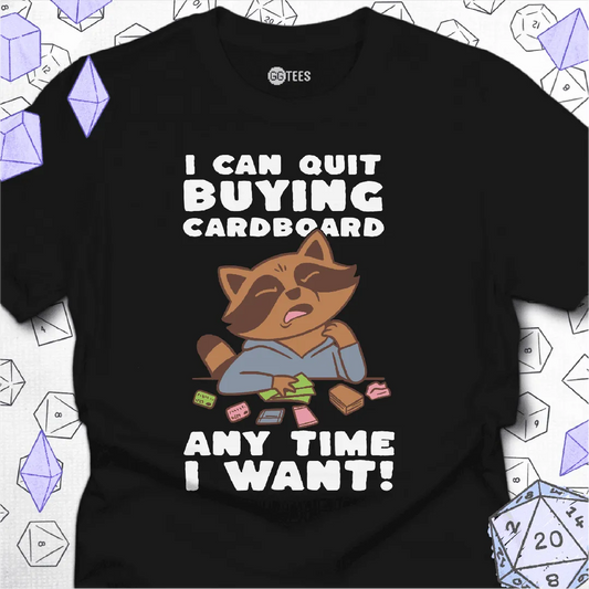 I Can Quit Any Time T-Shirt - GG Tees