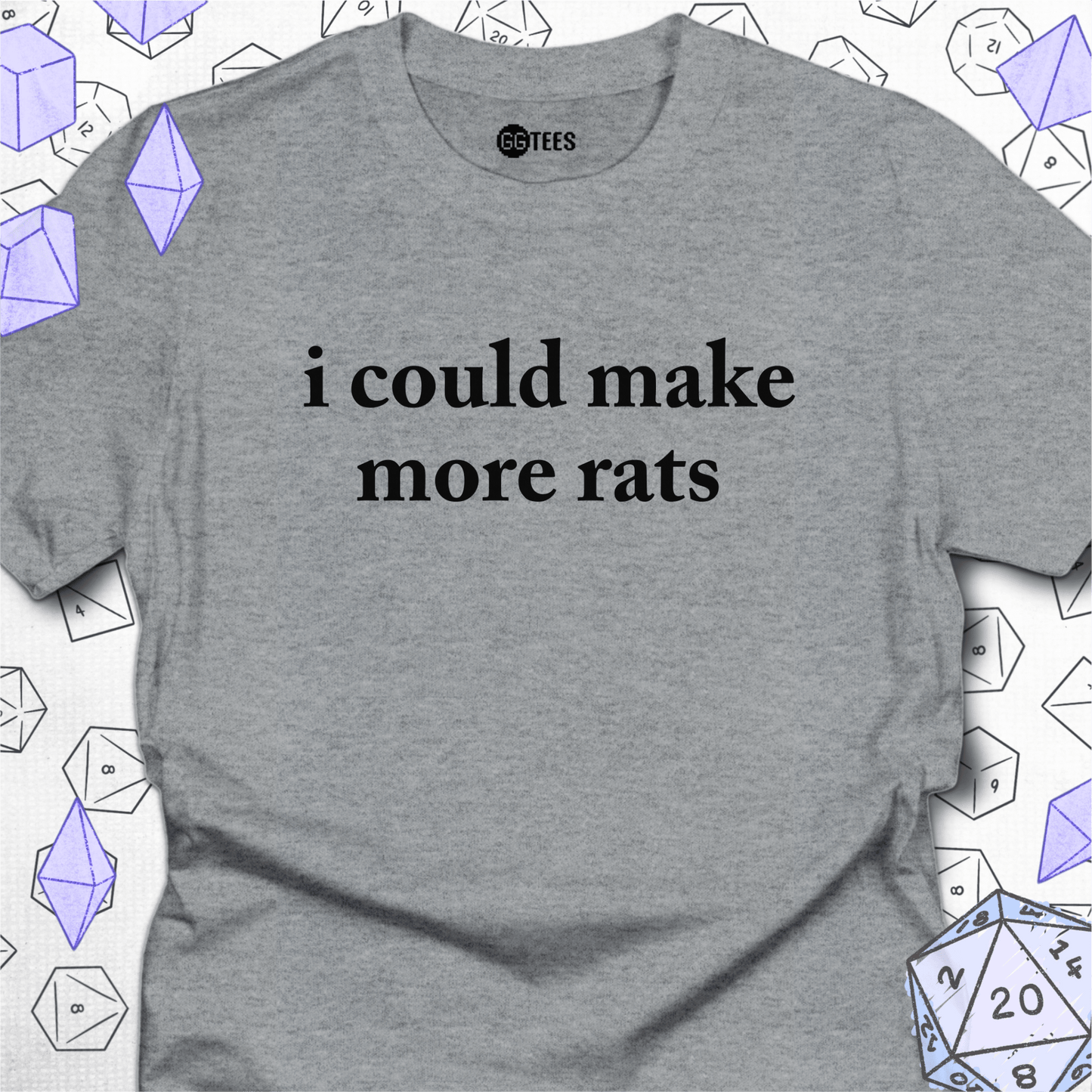 I Could Make More Rats T-Shirt