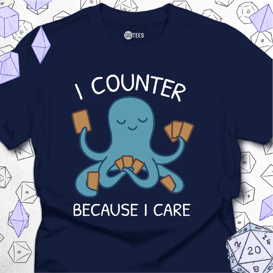 I Counter Because I Care T-Shirt - GG Tees