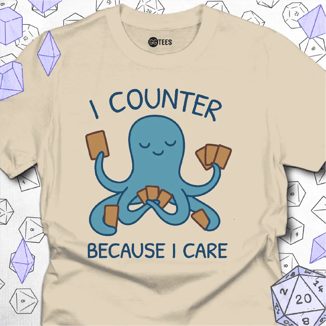 I Counter Because I Care T-Shirt - GG Tees