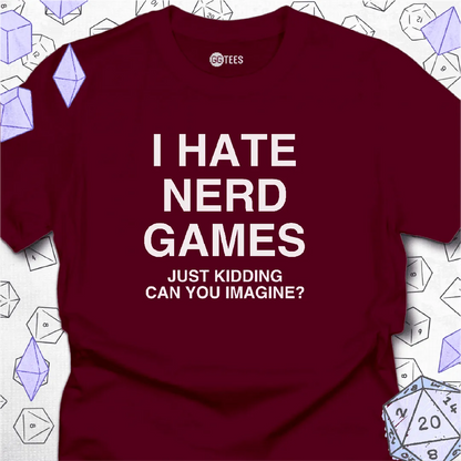 I Hate Nerd Games T-Shirt - GG Tees