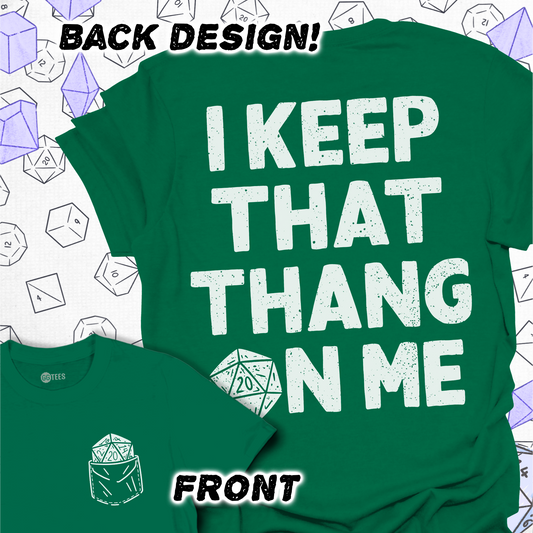 I Keep That Thang on Me - D20 Back Print