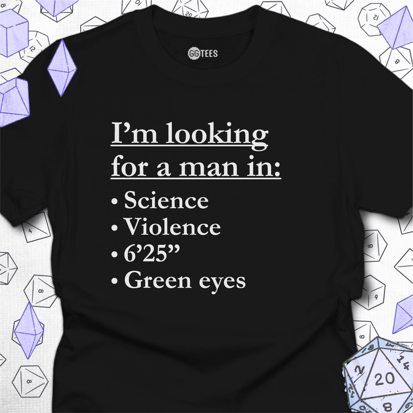 I'm Looking for a Man in Science T-Shirt