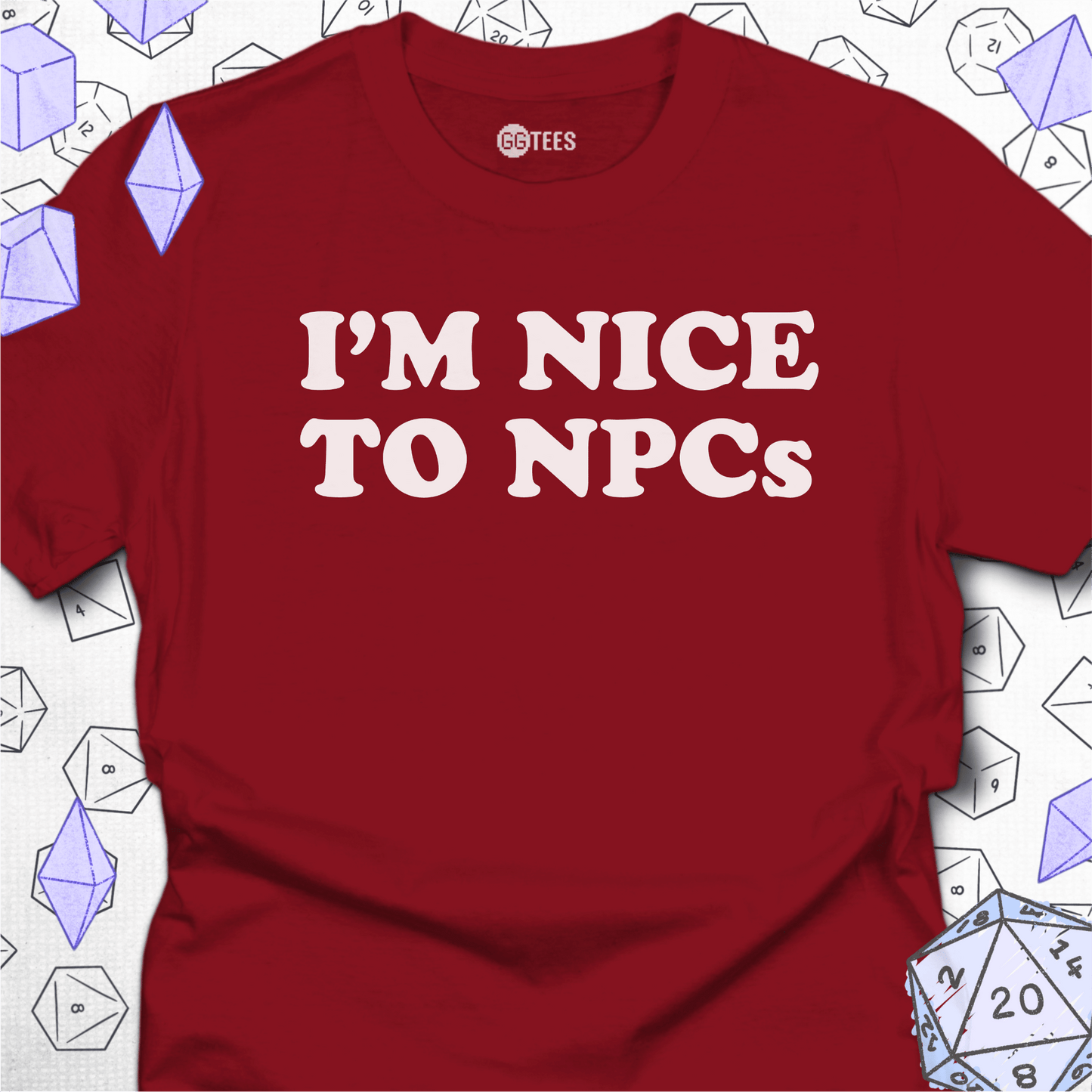 I'm Nice to NPCs T-Shirt