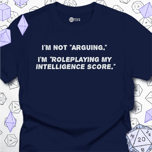 I'm Not Arguing T-Shirt - GG Tees