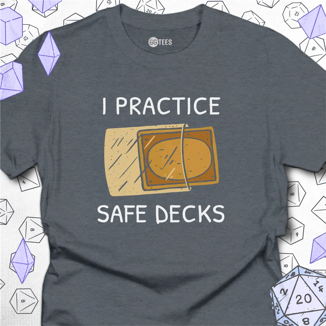 I Practice Safe Decks T-Shirt
