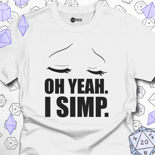 Oh Yeah I Simp T-Shirt