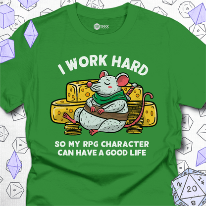 I Work Hard T-Shirt