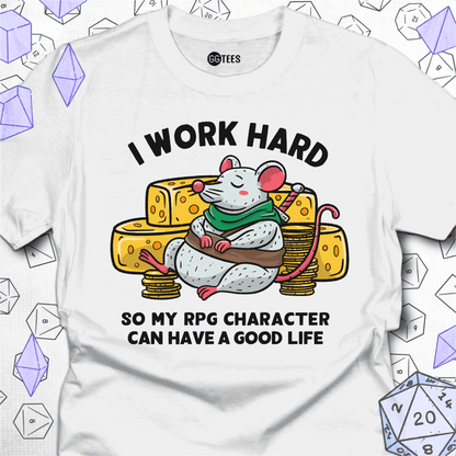 I Work Hard T-Shirt