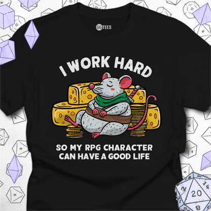 I Work Hard T-Shirt