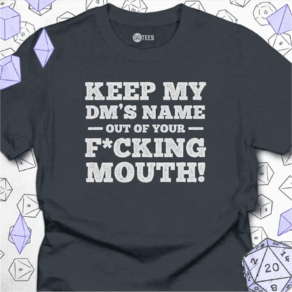 My DM's Name T-Shirt - GG Tees