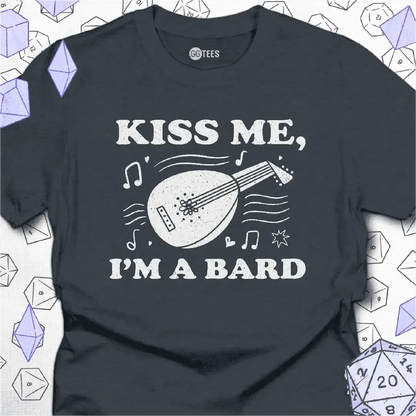 Kiss Me I'm a Bard T-Shirt - GG Tees