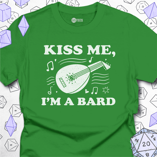 Kiss Me I'm a Bard T-Shirt