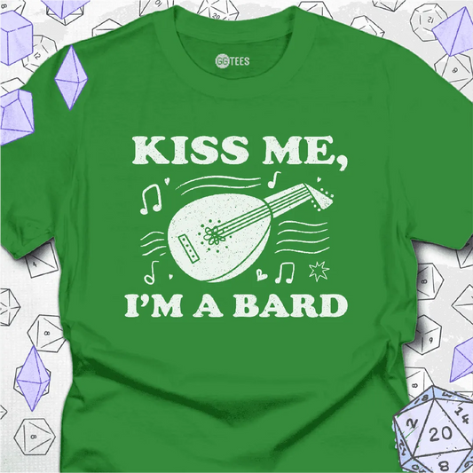 Kiss Me I'm a Bard T-Shirt - GG Tees