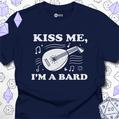 Kiss Me I'm a Bard T-Shirt