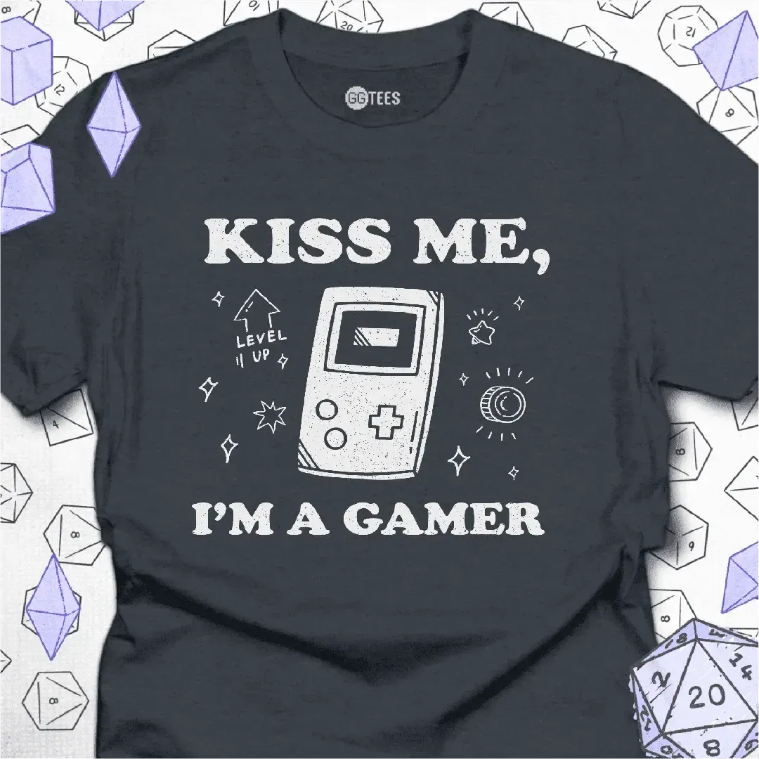 Kiss Me I'm a Gamer T-Shirt - GG Tees