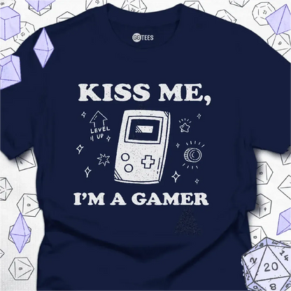 Kiss Me I'm a Gamer T-Shirt - GG Tees