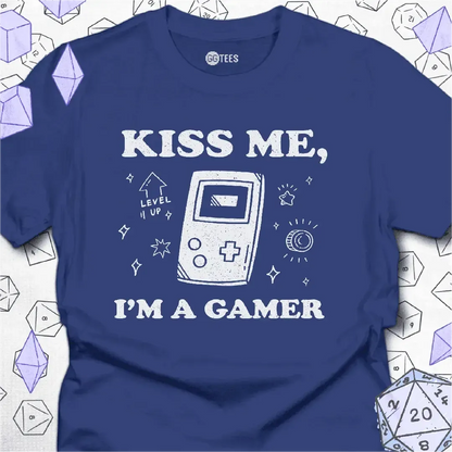 Kiss Me I'm a Gamer T-Shirt - GG Tees