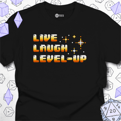 Live Laugh Level Up T-Shirt