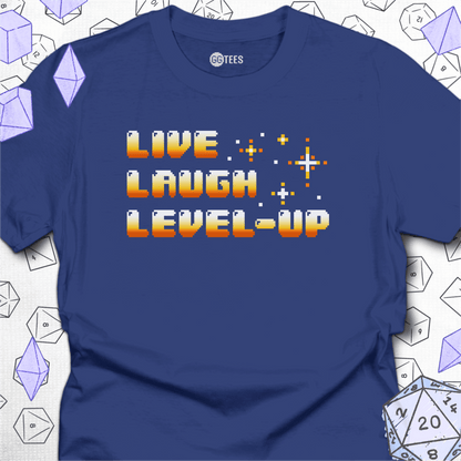 Live Laugh Level Up T-Shirt