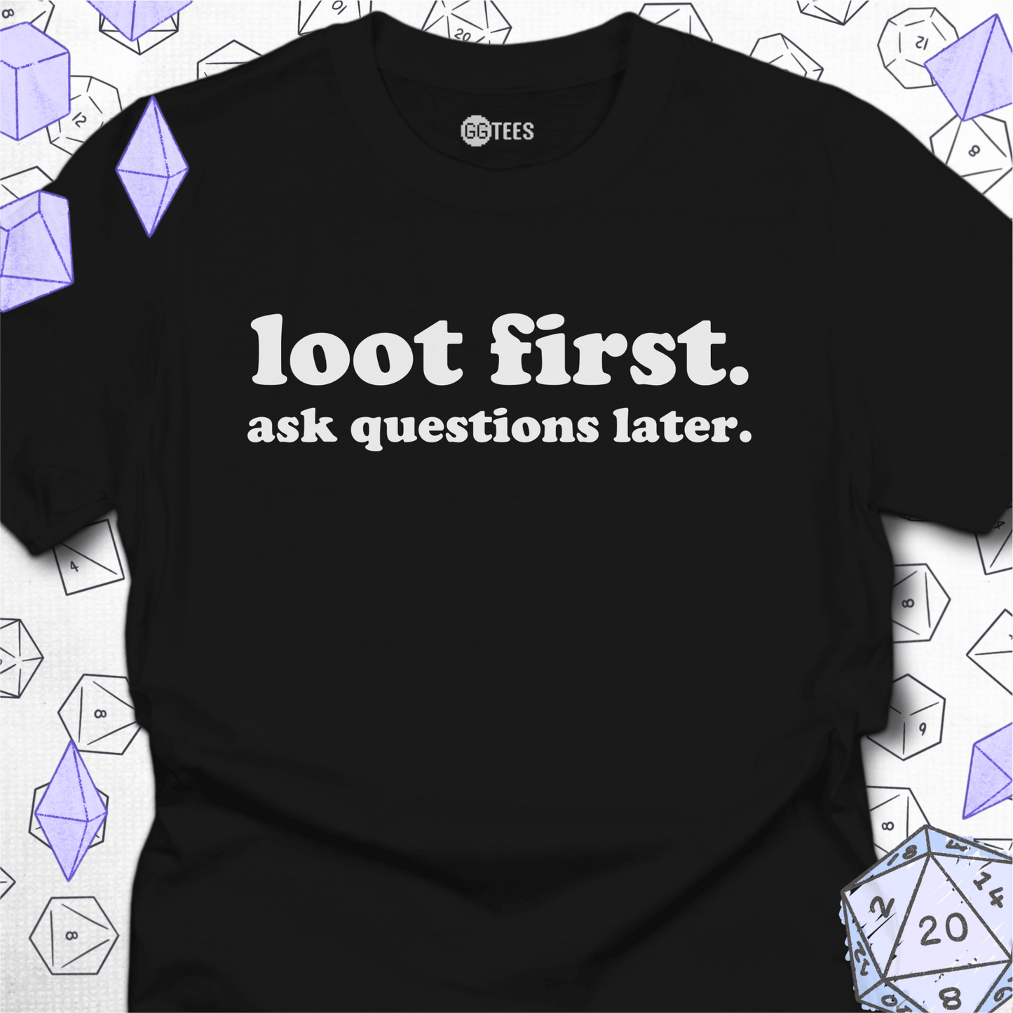 Loot First T-Shirt