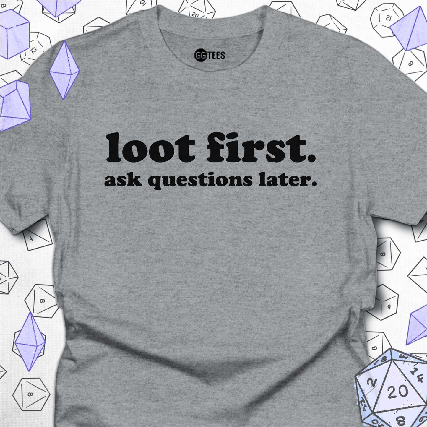 Loot First T-Shirt