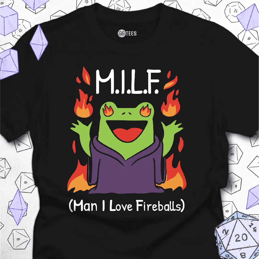 MILF Man I Love Fireballs T-Shirt - GG Tees
