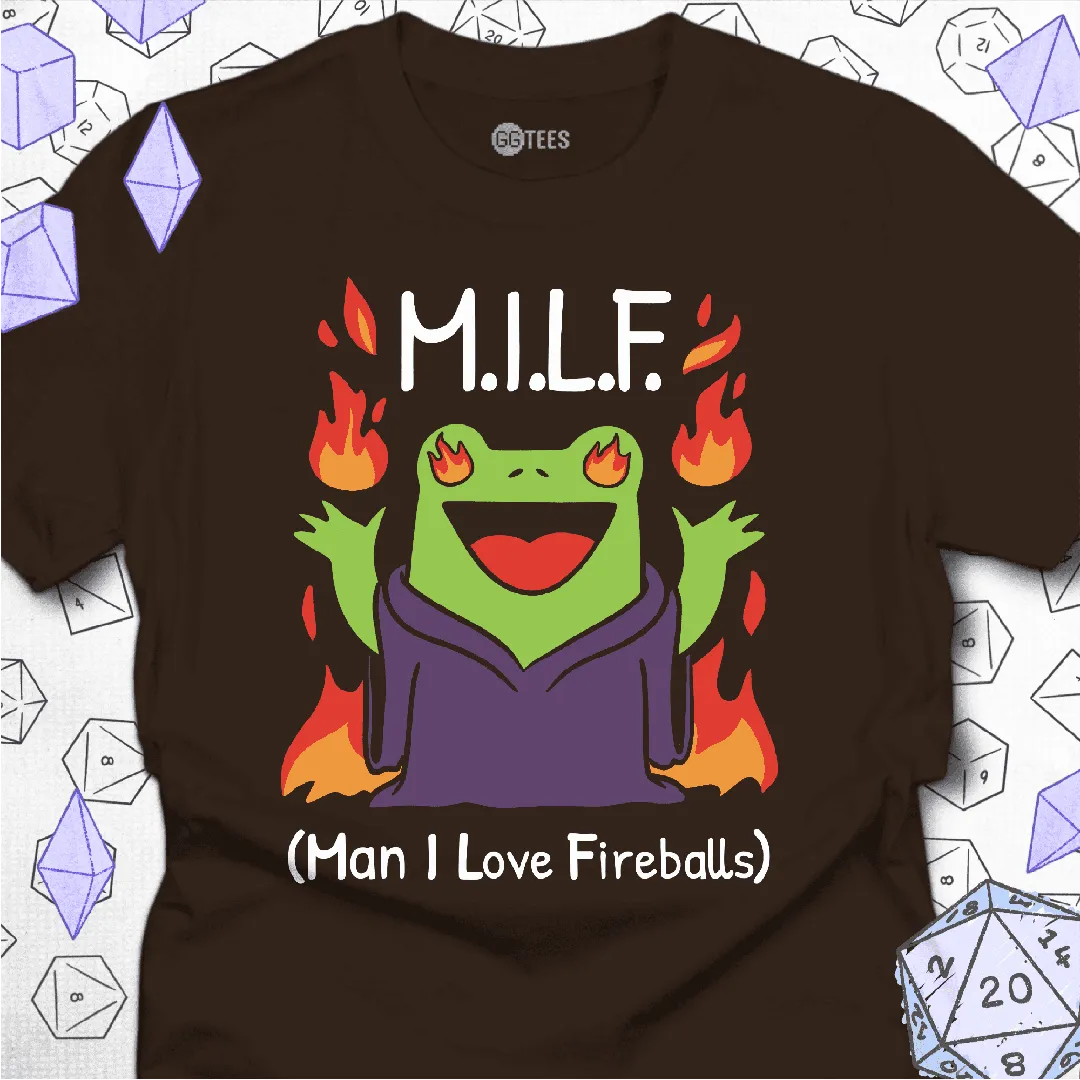 MILF Man I Love Fireballs T-Shirt - GG Tees