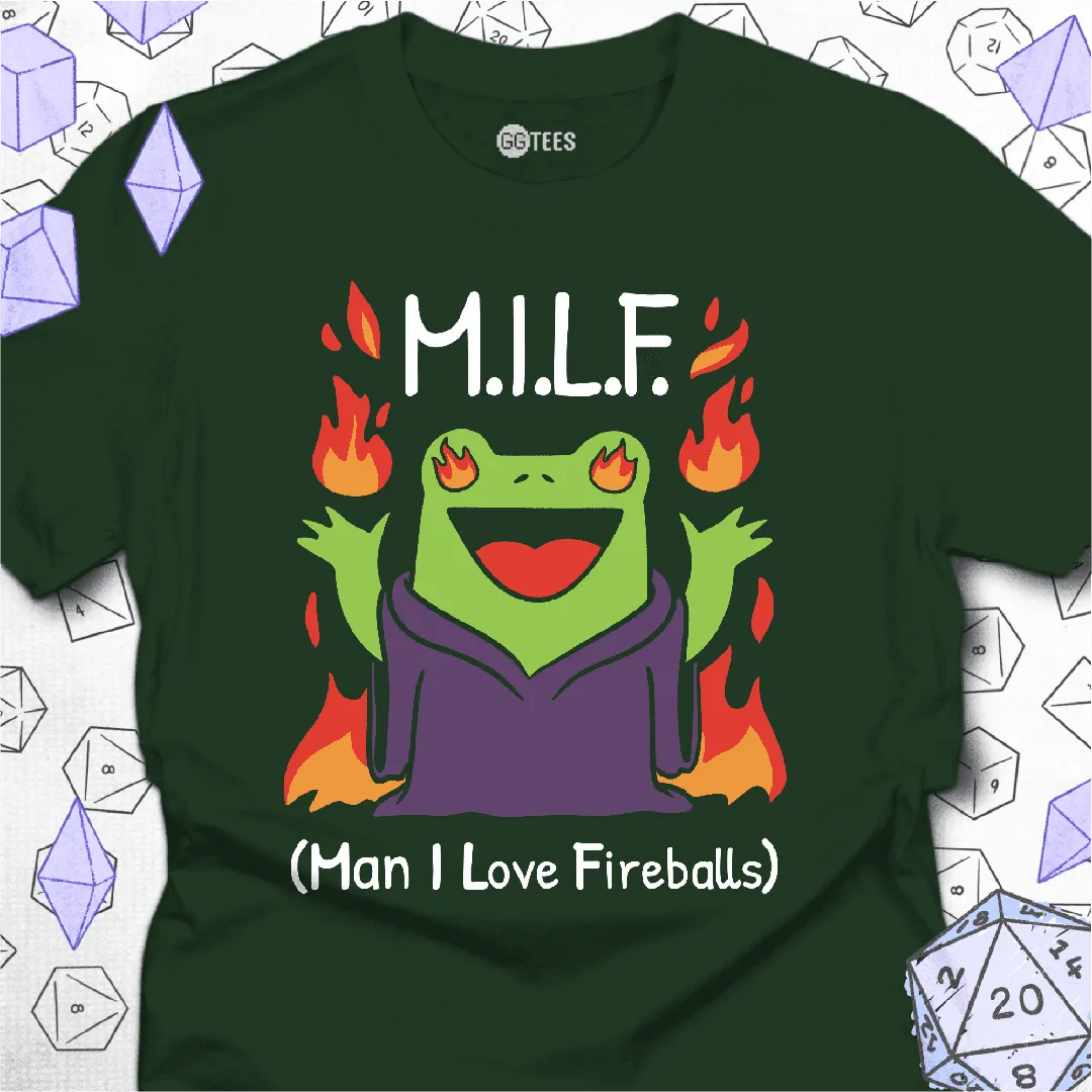 MILF Man I Love Fireballs T-Shirt - GG Tees