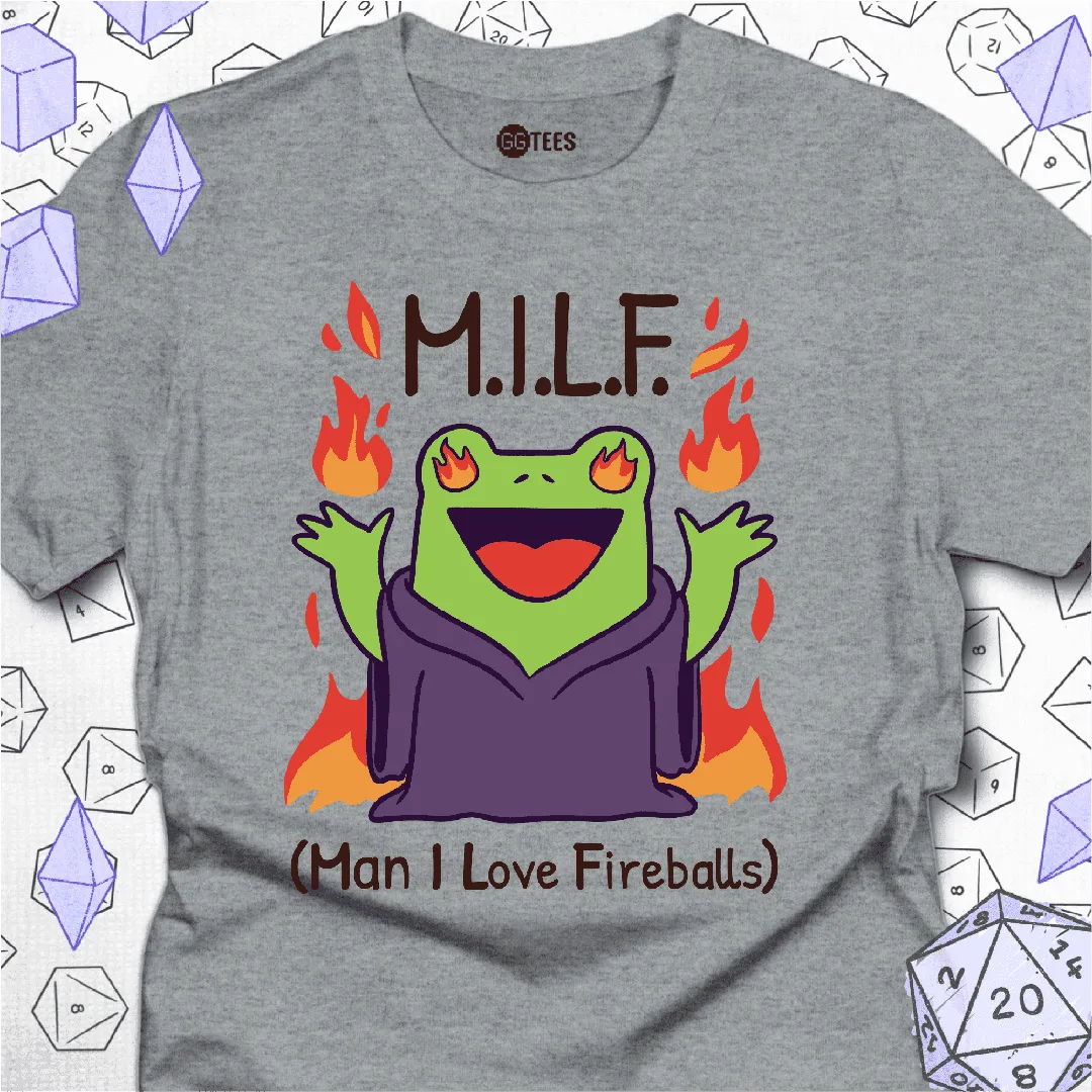MILF Man I Love Fireballs T-Shirt - GG Tees