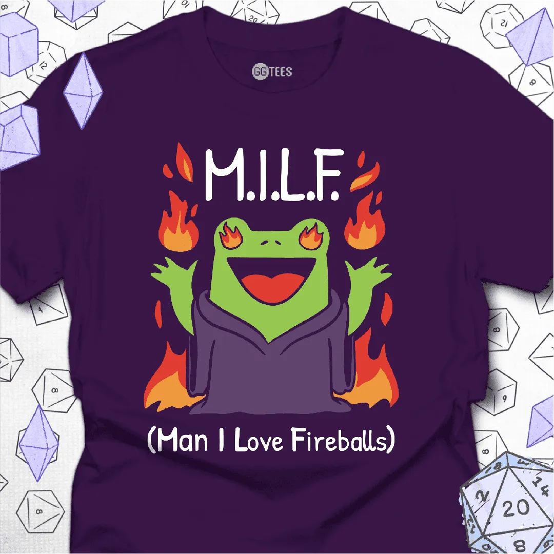 MILF Man I Love Fireballs T-Shirt - GG Tees