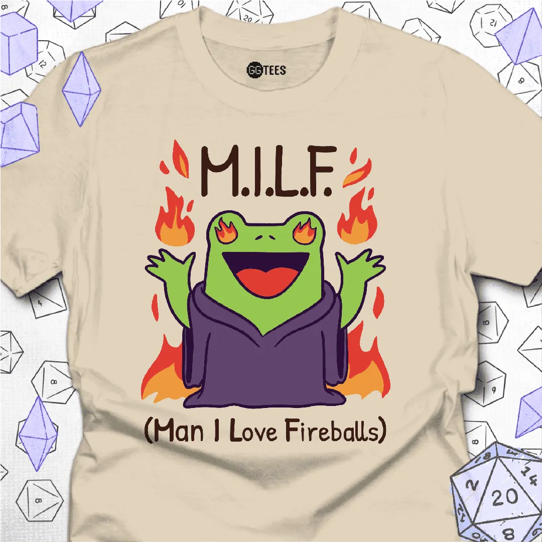 MILF Man I Love Fireballs T-Shirt - GG Tees