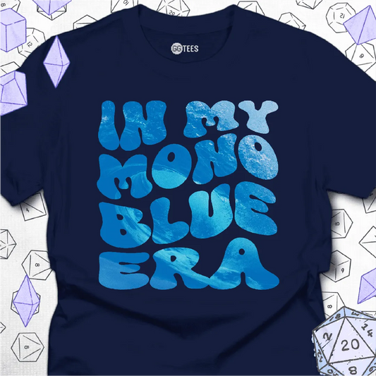 In My Mono Blue Era T-Shirt - GG Tees